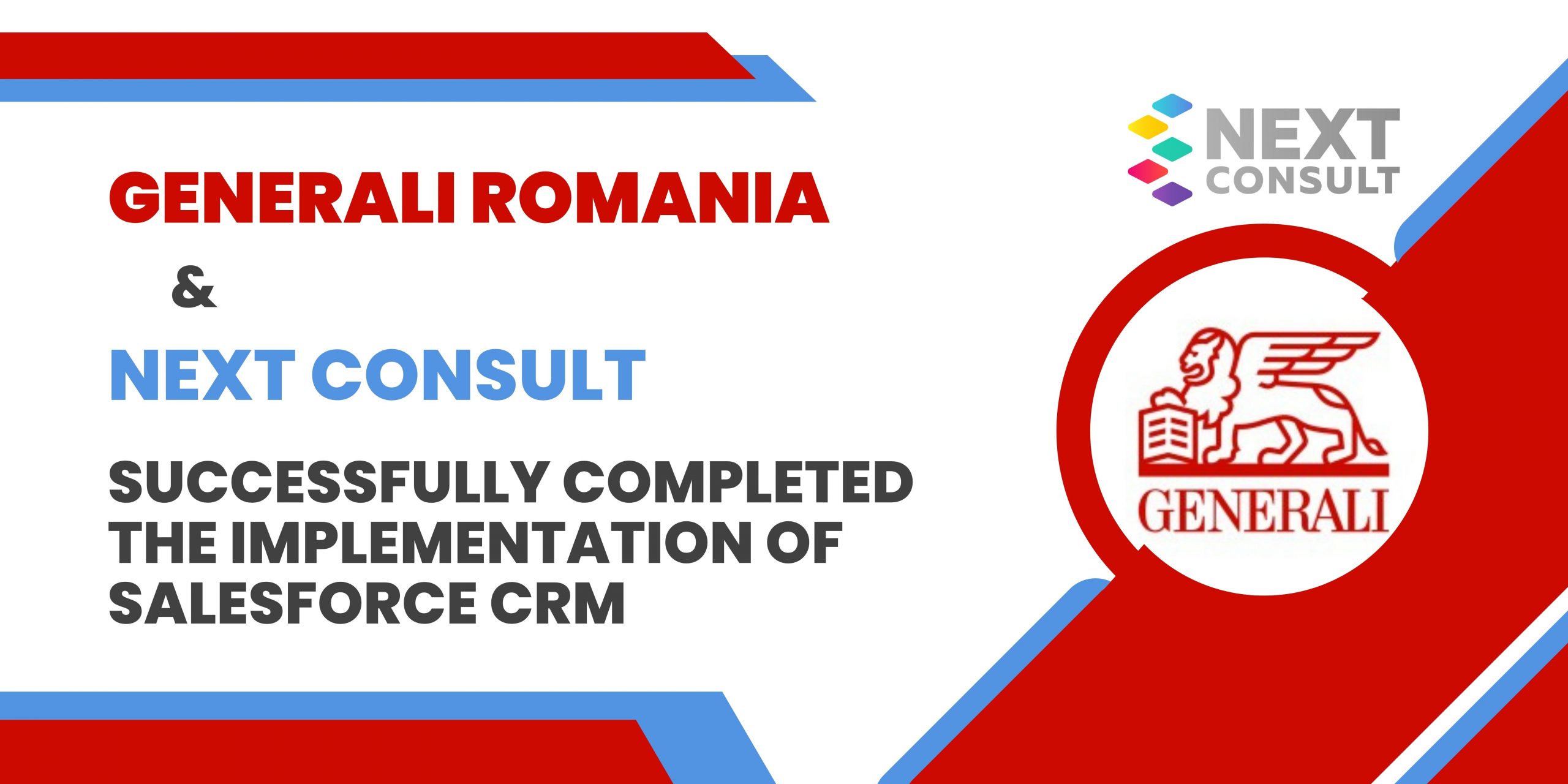 Generali Romania & Next Consult successfully completed the implementation of Salesforce CRM